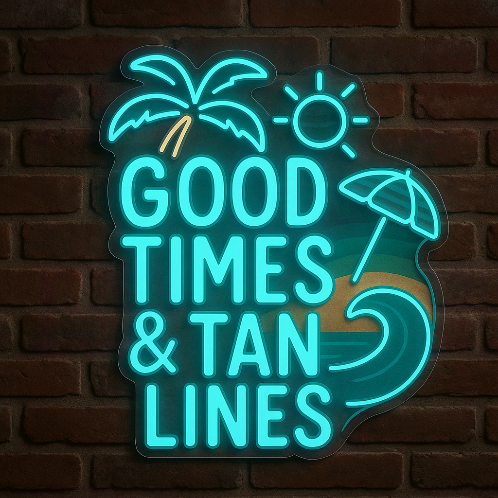 Good Times & Tan Lines LED Neon Sign