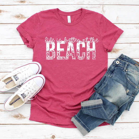 Life Is Better At the Beach Tee